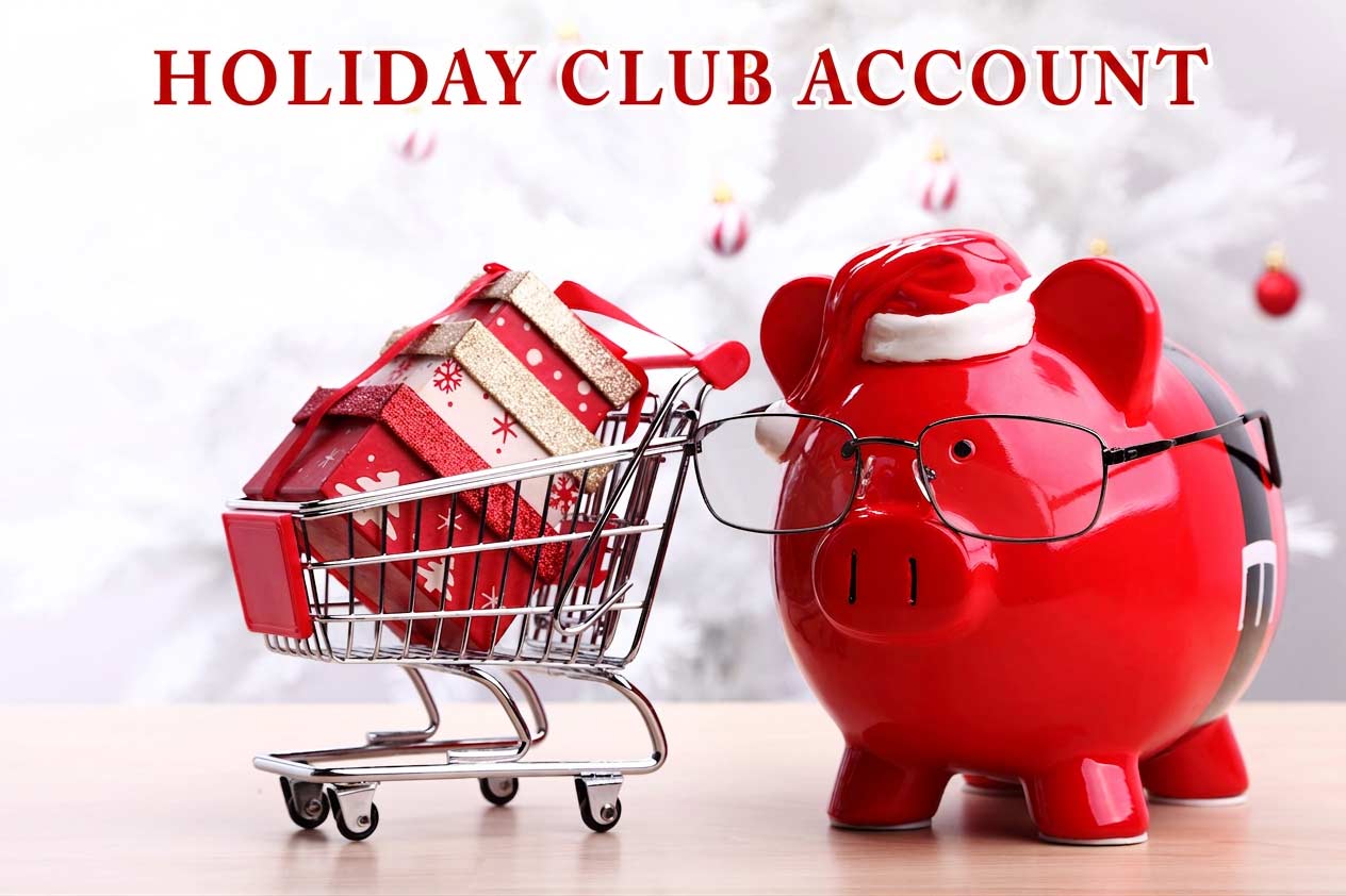 HOLIDAY CLUB ACCOUNT